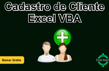 Planilha para Cadastro de Cliente Grátis em Excel VBA