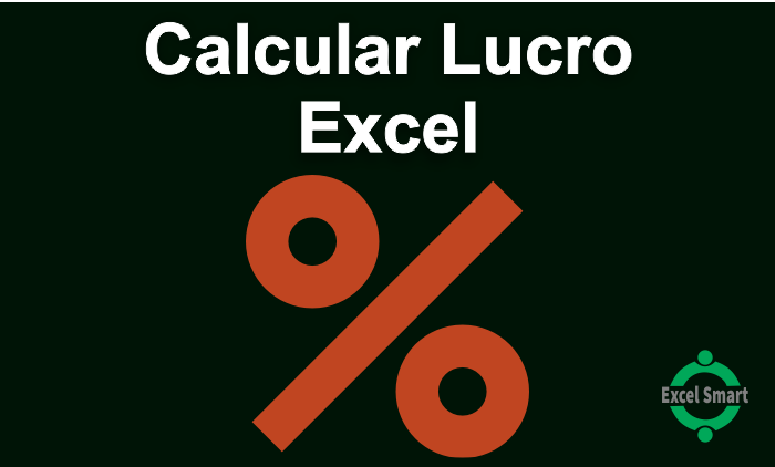 Como Calcular O Lucro Em Porcentagem No Excel Excel Smart 3853